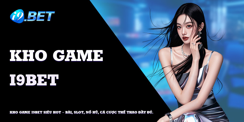 Game bắn cá, slot và casino chuẩn Macao tại i9 bet.
